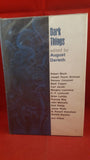August Derleth  Editor - Dark Things, Arkham House, 1971, 1st edition, Limited