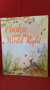 Ivy L Wallace - Pookie puts the World Right, Collins, 1950
