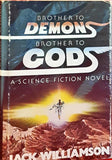 Jack Williamson - Brother To Demons Brother To Gods, Bobbs-Merrill, 1979, 1st Printing