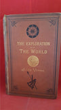 Jules Verne - The Exploration Of The World, Sampson Low, Marston & Co, 1879