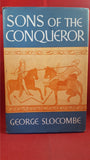 George Slocombe - Sons Of The Conqueror, Hutchinson, 1960