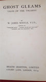 W James Wintle - Ghost Gleams, Heath Cranton, 1921, Original Copy