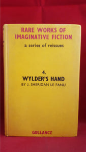 J Sheridan Le Fanu - Wylder's Hand, Victor Gollancz, 1963