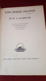 W B Seabrook - The Magic Island, Harcourt, Brace & Company, 1929, First Edition