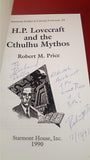 Robert M Price - H P Lovecraft & the Cthulhu Mythos, Starmont, 1990, Inscribed, Signed