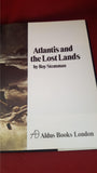 Roy Stemman - Atlantis and the Lost Lands, Aldus Books, 1976