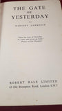 Margery Lawrence - The Gate of Yesterday, Robert Hale, 1960, First Edition