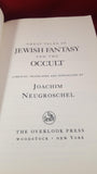 Joachim Neugroschel -Great Tales of Jewish Fantasy and the Occult, Overlook Press, 1987