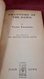Violet Tweedale - Phantoms of the Dawn, John Long, 1938, Paperbacks