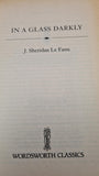 Sheridan Le Fanu - In A Glass Darkly, Wordsworth Classics, 1995, Paperbacks