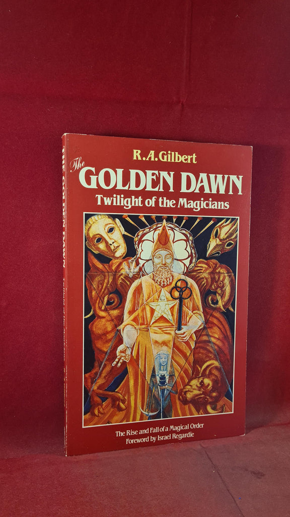 R A Gilbert - The Golden Dawn, Aquarian Press, 1983