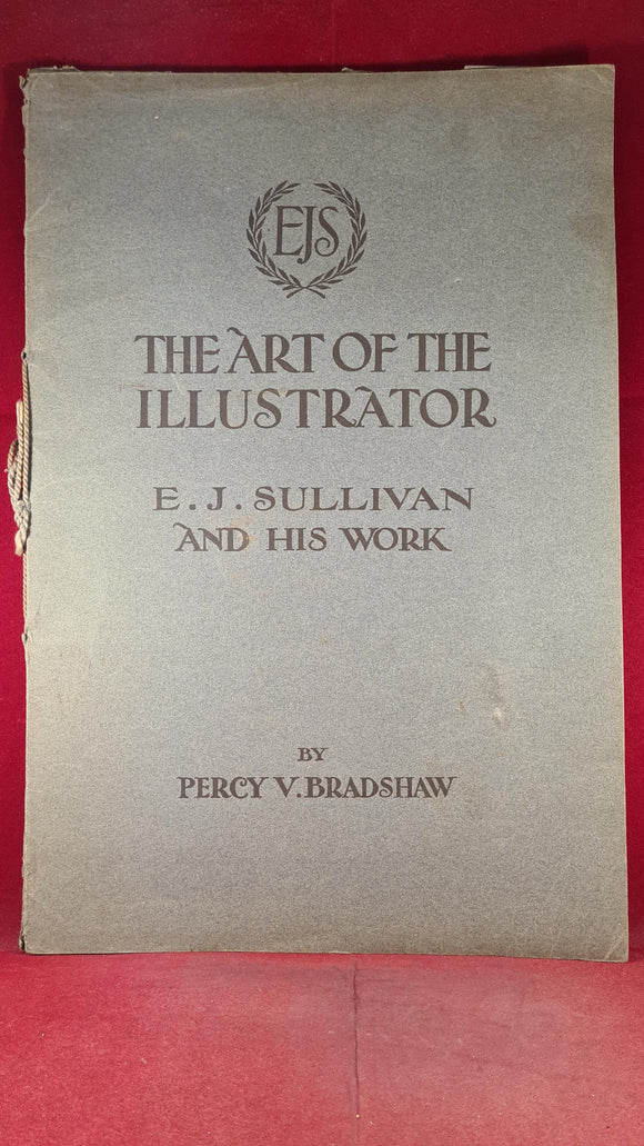 Percy V Bradshaw - E J Sullivan & his work - The Art of the Illustrator