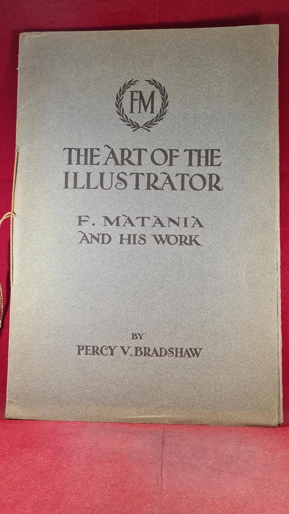 Percy V Bradshaw - F Matania & his work - The Art of the Illustrator