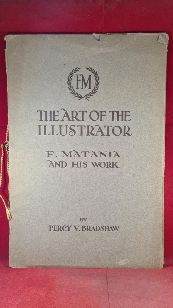 Percy V Bradshaw - F Matania & his work - The Art of the Illustrator