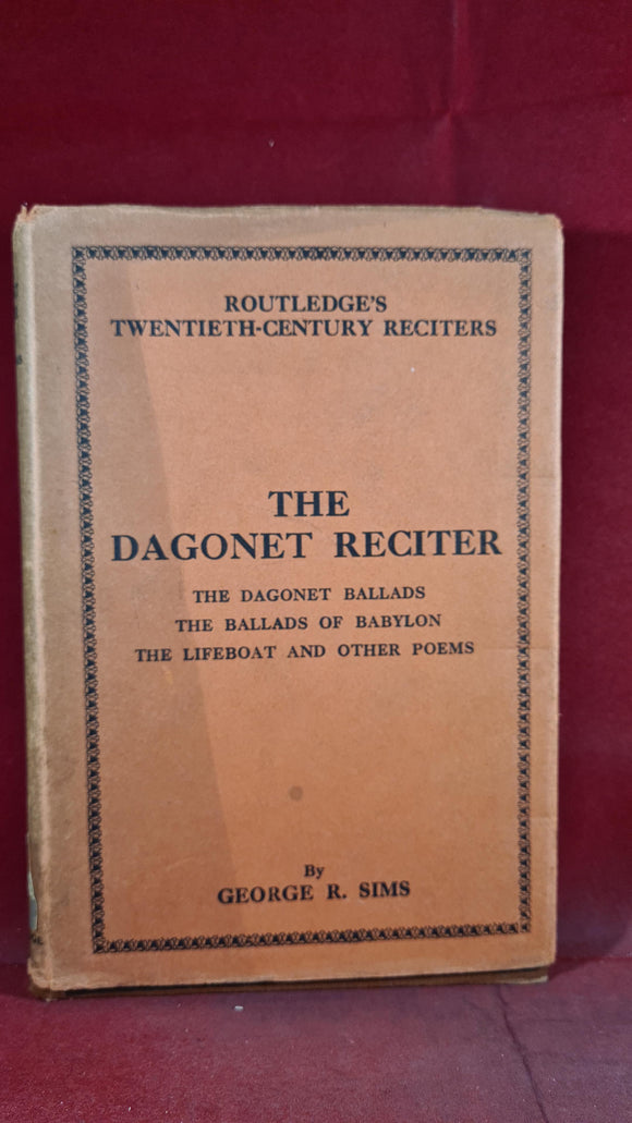 George R Sims - The Dagonet Reciter, Routledge, No date