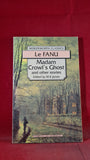 J S Le Fanu - Madam Crowl's Ghost & other stories, Wordsworth, 1994, Paperbacks