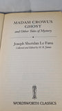 J S Le Fanu - Madam Crowl's Ghost & other stories, Wordsworth, 1994, Paperbacks