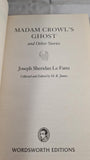 Sheridan Le Fanu - Madam Crowl's Ghost & other stories, Wordsworth, 1994, Paperbacks