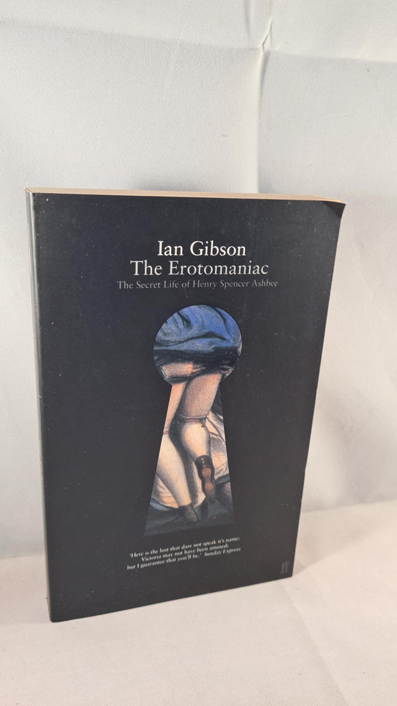 Ian Gibson - The Erotomaniac, Faber and Faber, 2001, Paperbacks