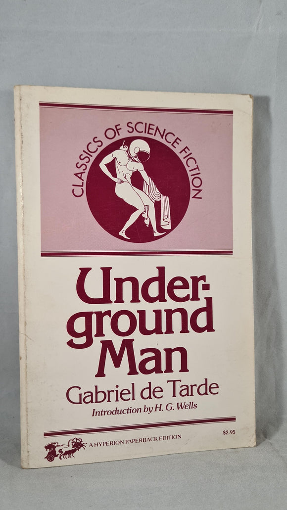 Gabriel de Tarde - Underground Man, Hyperion Press, 1974, Paperbacks