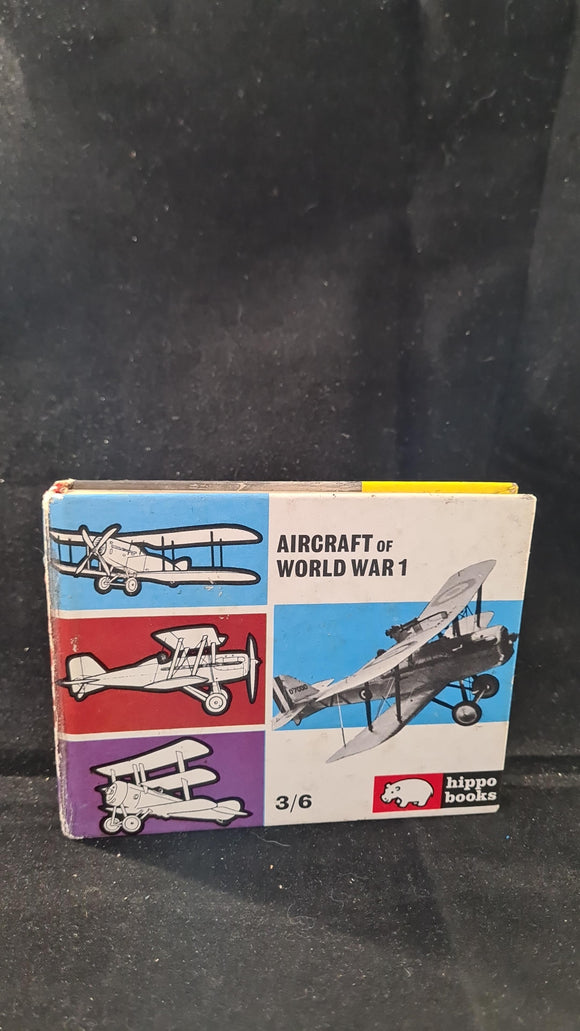 John W R Taylor - Aircraft of World War 1, Odhams Books, 1966