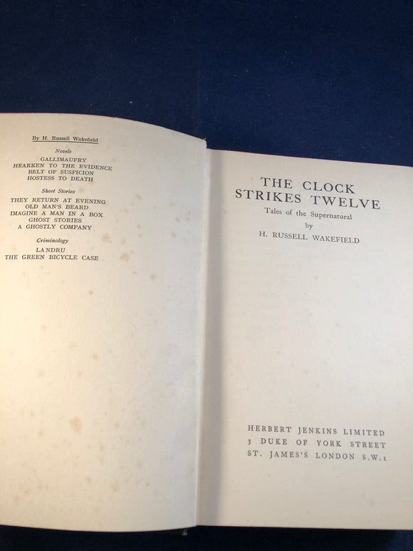 H. R. Wakefield - The Clock Strikes Twelve, Herbert Jenkins 1940, 1st Edition