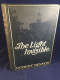 Robert Benson - The Light Invisible, Isbister, London, 1903, First Edition, Inscribed by the Author