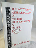 Thomas Ligotti - (soft cover)The Agonizing Resurrection of Victor Frankenstein & Other Gothic Tales, Silver Salamander Press 1994, Signed