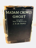 Le Fanu - Madam Crowl’s Ghost and Other Tales of Mystery, G. Bell 1923, 1st Edition, Collected and Edited by M. R. James