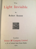 Robert Benson - The Light Invisible, Isbister, London, 1903, First Edition, Inscribed by the Author