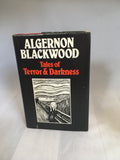 Algernon Blackwood - Tales of Terror & Darkness, Spring Books, 1977, with Dust Jacket