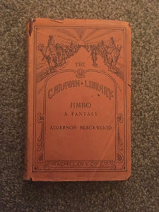 Algernon Blackwood - Jimbo A Fantasy, The Caravan Library, Macmillan and Co 1930 2nd Edition
