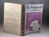Frederick Cowles - Harlequinade: The Fantastic History of Harlequin and Columbine, Muller 1937. First Edition, First Printing with Dust Jacket