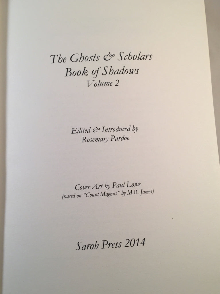 The Ghosts & Scholars Book of Shadows, Volume 2, Sarob Press 2014, Lim ...