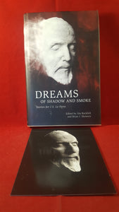 J S Le Fanu - Jim Rockhill & Brian Showers  Editors - Dreams Of Shadow And Smoke, The Swan River Press, 2014 1st