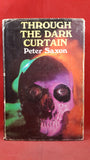 Peter Saxon - Through The Dark Curtain, Howard Baker, 1968, First Edition