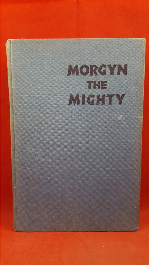 Anonymous: Morgyn The Mighty, D C Thomson, 1951, First Edition, First Printing