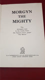 Anonymous: Morgyn The Mighty, D C Thomson, 1951, First Edition, First Printing