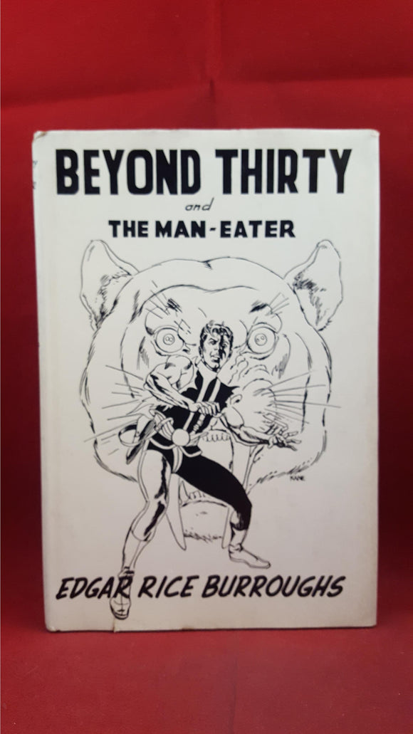Edgar Rice Burroughs - Beyond Thirty and The Man-Eater, 1957, First Edition, Limited