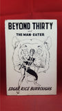 Edgar Rice Burroughs - Beyond Thirty and The Man-Eater, 1957, First Edition, Limited