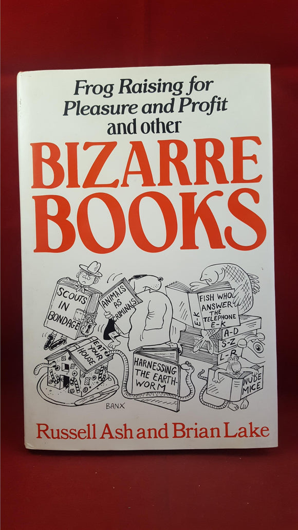 Russell Ash & Brian Lake - Bizarre Books, Macmillan, 1985, Signed