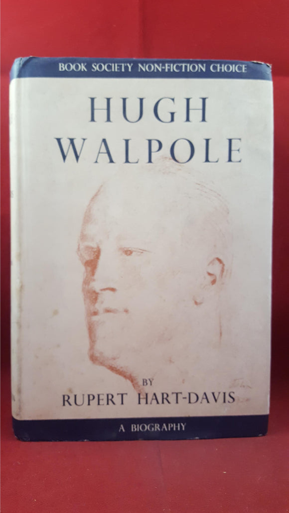 Rupert Hart-Davies - Hugh Walpole A Biography, Macmillan, 1952
