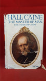 Hall Caine - The Master Of Man The Story Of A Sin, Cassell, 1924