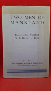 Hall Caine - T E Brown - Two Men Of Manxland, Norris Modern Press, 1948