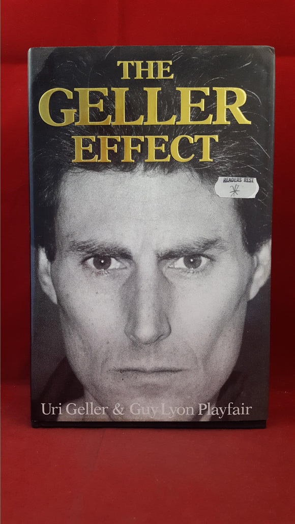 Uri Geller & Guy Lyon Playfair - The Geller Effect, Jonathan Cape, 1986, First Edition