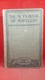 Ernest H Robinson - The Boy's Book of Wireless, Cassell & Company, 1924