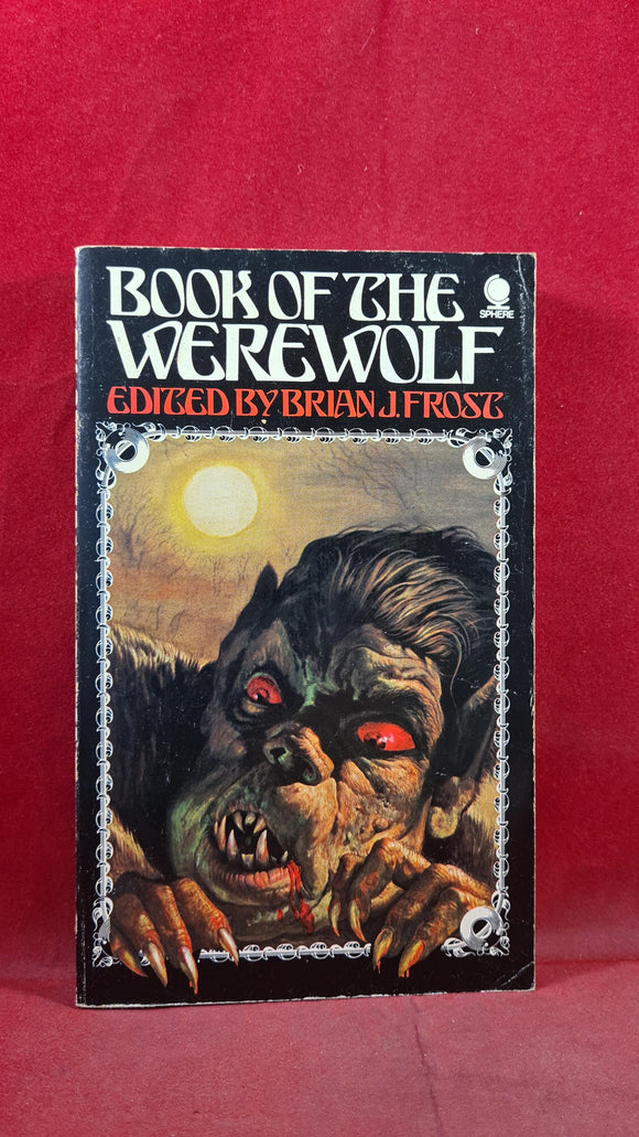 Brian J Frost - Book of The Werewolf, Sphere, 1976, Paperbacks