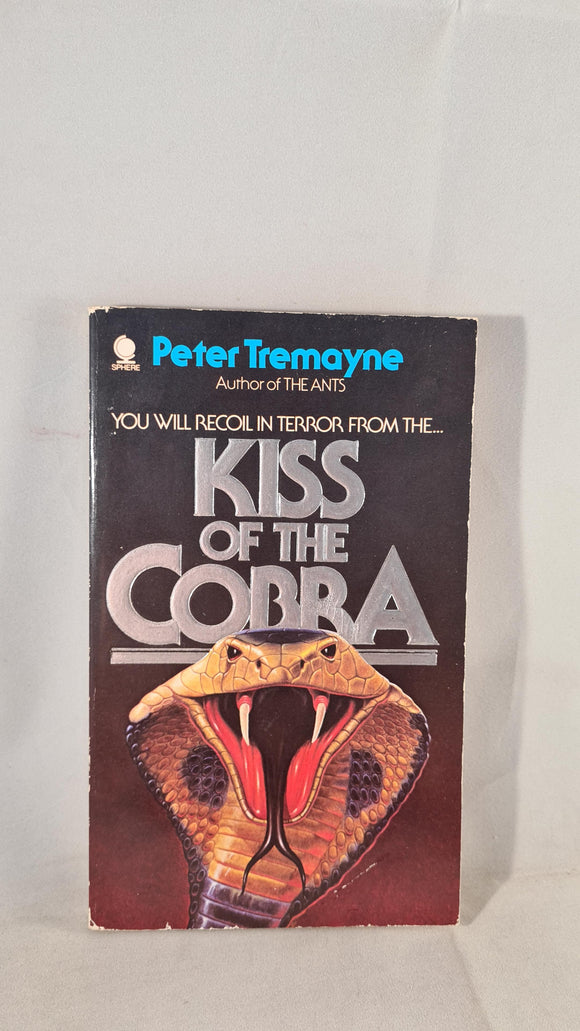 Peter Tremayne - Kiss Of The Cobra, Sphere, 1984, Paperbacks