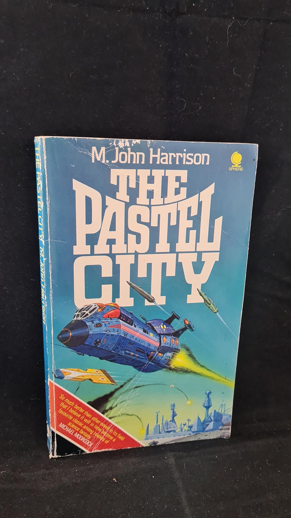 M John Harrison - The Pastel City, Sphere Books, 1978, Paperbacks