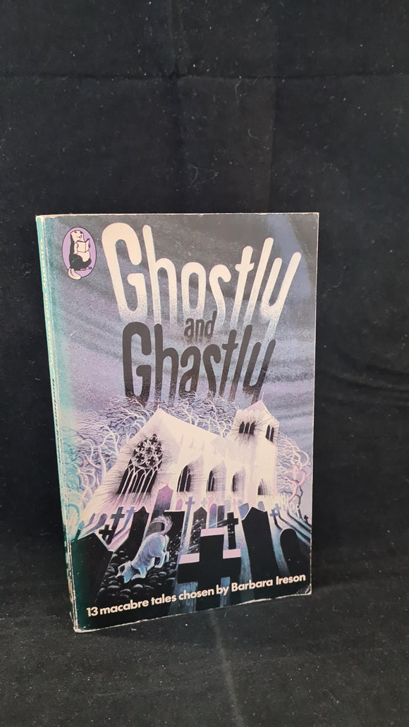 Barbara Ireson - Ghostly & Ghastly, Beaver Books, 1981, Paperbacks